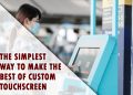 custom touchscreen