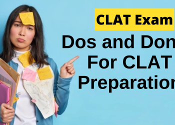 Dos and Don'ts For CLAT Preparation