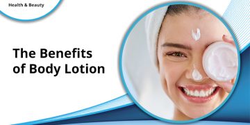 The Benefits of Body Lotion