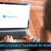 unclickable taskbar in Windows 10