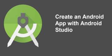create an android app with android studio
