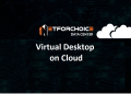 Virtual Desktop on Cloud