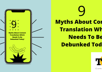 9 Myths About Content Translation Which Needs To Be Debunked Today!