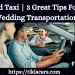 Chelmsford Taxi | 3 Great Tips For Booking Wedding Transportation