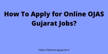 How To Apply for Online OJAS Gujarat Jobs