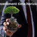 Investment time horizon