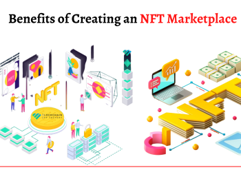 Benefits of Creating an NFT Marketplace