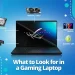 what to look for in a gaming laptop