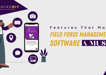 Features That Make Field Force Management Software Important