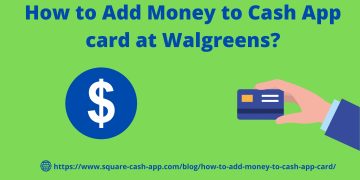 How to Add Money to Cash App card at Walgreens?