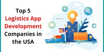 Top 5 Logistics App Development Companies in the USA
