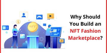 Why Should You Build an NFT Fashion Marketplace?