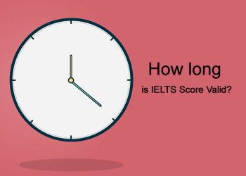 How Long The IELTS Is Score Valid According To Different Countries?
