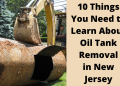 10 Things You Need to Learn About Oil Tank Removal in New Jersey