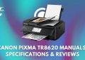 Canon PIXMA TR8620 Manuals, Specifications & Reviews