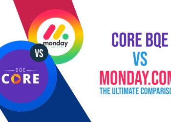 Core BQE vs Monday com - The Ultimate Comparison