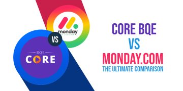 Core BQE vs Monday com - The Ultimate Comparison
