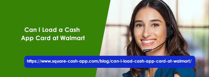 How Can I Load Cash App Card At Walmart