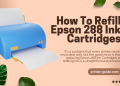 how to refill 288 ink cartridge