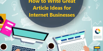 How to Write Great Article Ideas for Internet Businesses