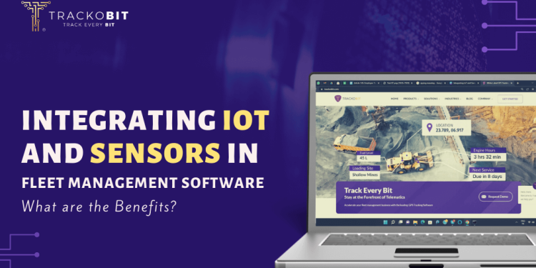 Integrating IoT and Sensors in Fleet Management Software What’s the Benefit