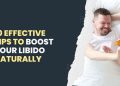10 Effective Tips to Boost Your Libido Naturally