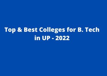 Colleges for B. Tech in UP