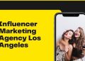 Influencer Marketing Agency Los Angeles