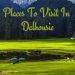 Places To Visit In Dalhousie