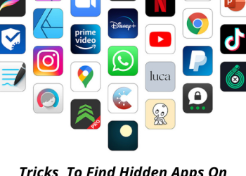 Tricks To Find Hidden Apps On Android And iOS