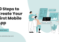 10 steps to create your first mobile app
