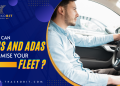 How Can DMS And ADAS Optimise Your Fleet