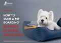 How to start a pet boarding business in Dubai mainland