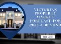 Victorian Property Market